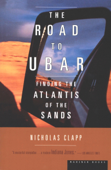 The Road to Ubar - Nicholas Clapp