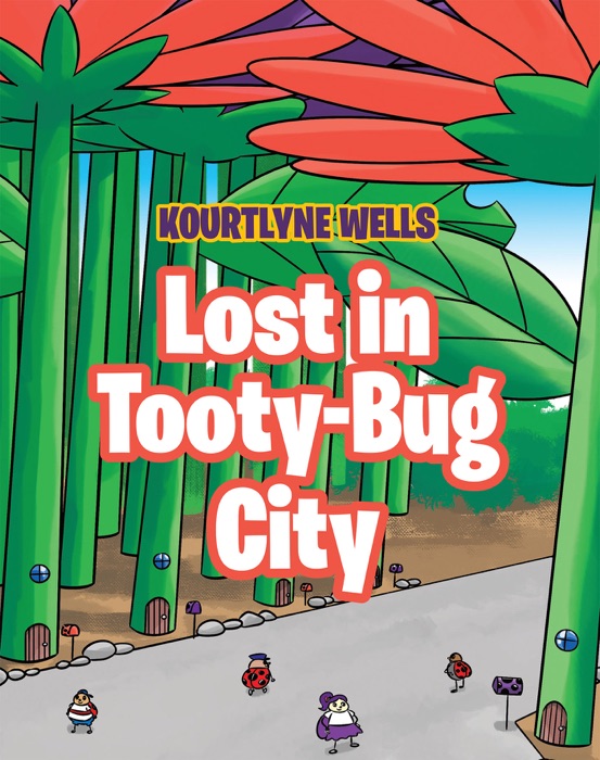 Lost in Tooty-Bug City