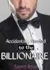 Accidentally Married to the Billionaire - Sierra Rose