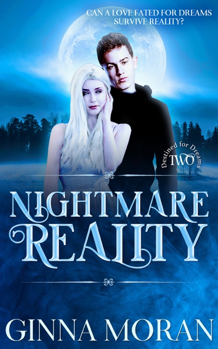 Nightmare Reality (Destined for Dreams Book 2)