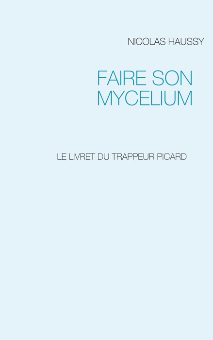 FAIRE SON MYCELIUM