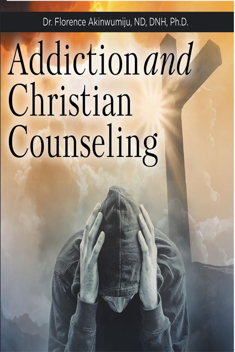 Addiction and Christian Counseling