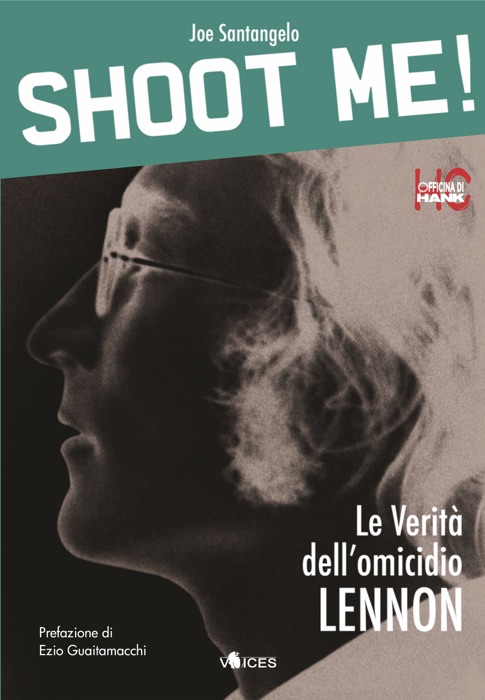 Shoot me! Le verità dell’omicidio Lennon