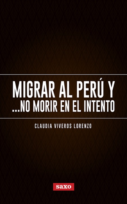 Migrar al Perú y... no morir en el intento