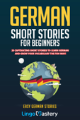 German Short Stories For Beginners - Lingo Mastery