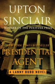 Presidential Agent - Upton Sinclair