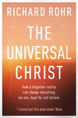 The Universal Christ - Richard Rohr
