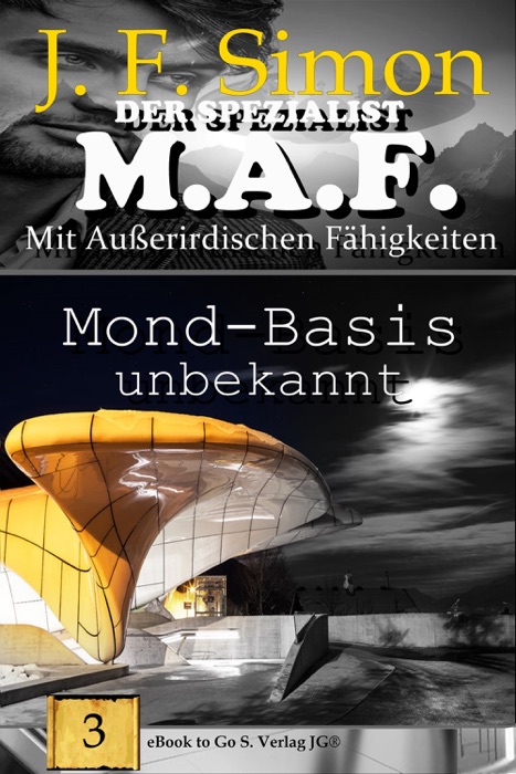 Mond-Basis unbekannt (Der Spezialist M.A.F.  Bd.3)