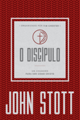 O Discípulo - John Stott