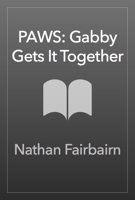 PAWS: Gabby Gets It Together