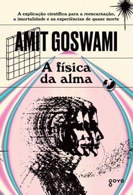 Capa do livro A Física da Alma de Amit Goswami