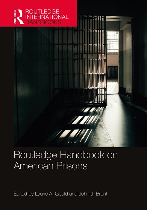 Routledge Handbook on American Prisons