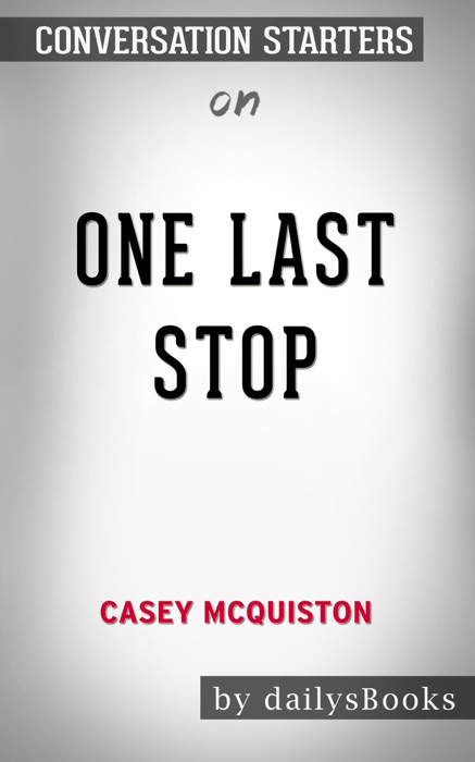 One Last Stop by Casey McQuiston: Conversation Starters