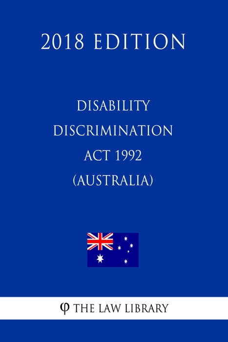 Disability Discrimination Act 1992 (Australia) (2018 Edition)
