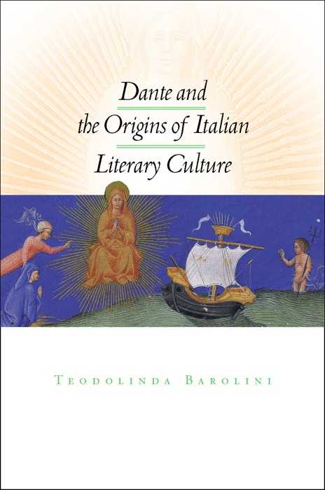 Dante and the Origins of Italian Literary Culture