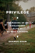 Privilege - Shamus Rahman Khan