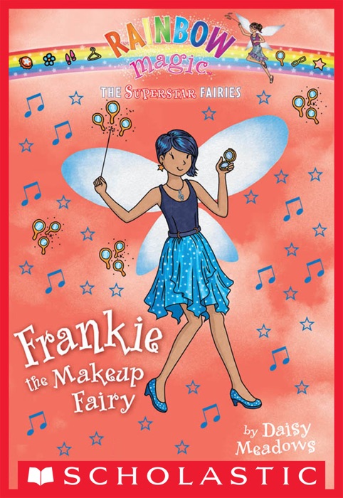 Superstar Fairies #5: Frankie the Makeup Fairy