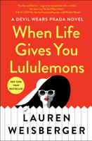 Lauren Weisberger - When Life Gives You Lululemons artwork