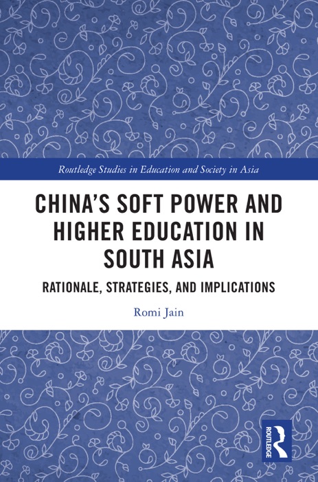 China’s Soft Power and Higher Education in South Asia