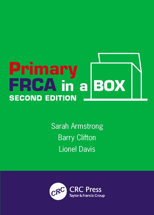 Primary FRCA in a Box, Second Edition