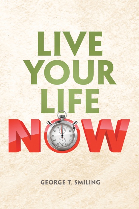 Live Your Life Now