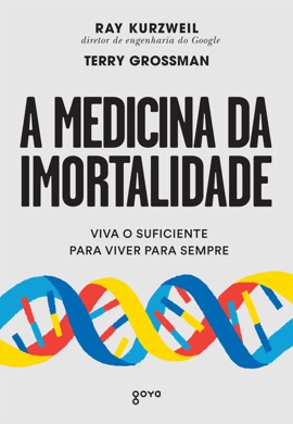 Capa do livro A Medicina da Imortalidade de Ray Kurzweil