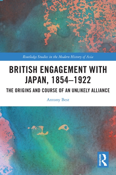British Engagement with Japan, 1854–1922