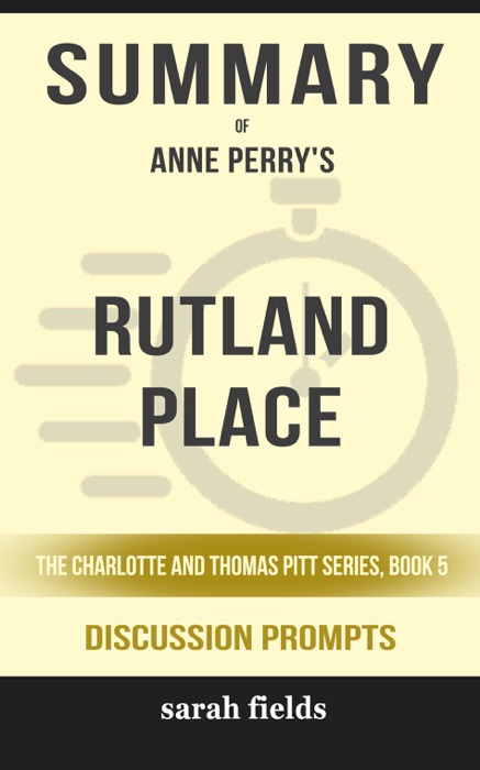 Rutland Place: The Charlotte and Thomas Pitt Series, Book 5 by Anne Perry (Discussion Prompts)