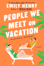 People We Meet on Vacation - Emily Henry Cover Art