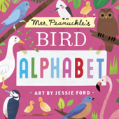 Mrs. Peanuckle's Bird Alphabet - Mrs. Peanuckle & Jessie Ford