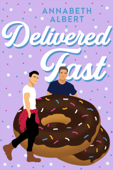 Delivered Fast - Annabeth Albert