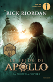 Le sfide di Apollo - 2. La profezia oscura - Rick Riordan