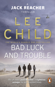 Bad Luck And Trouble - Lee Child