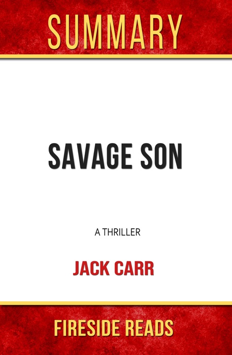 Savage Son: A Thriller by Jack Carr: Summary by Fireside Reads