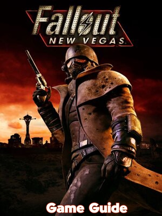 Fallout New Vegas Guide & Walkthrough and MORE !