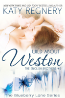 Katy Regnery - Wild About Weston, The English Brothers #5 artwork