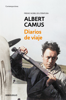 Diarios de viaje - Albert Camus