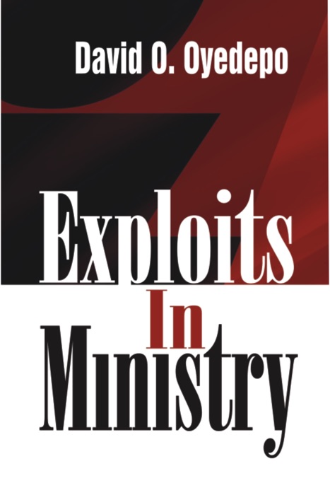 EXPLOITS IN MINISTRY