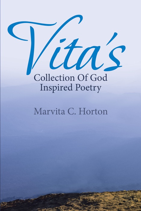 Vita's Collection Of God Inspired Poetry