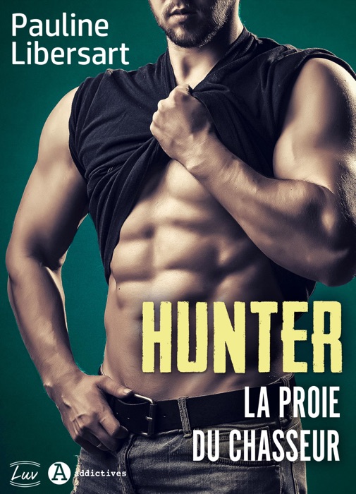 Hunter. La proie du chasseur