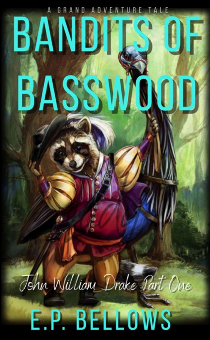 Bandits of Basswood ~ John William Drake Part 1