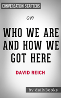 Daily Books - Who We Are And How We Got Here: by David Reich  Conversation Starters artwork