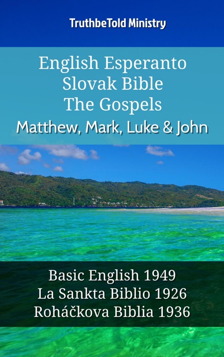 English Esperanto Slovak Bible - The Gospels - Matthew, Mark, Luke & John