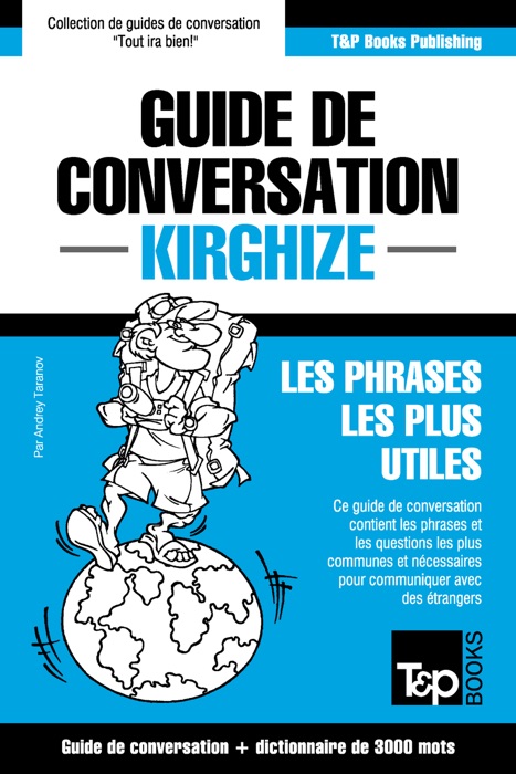 Guide de conversation Français-Kirghize et vocabulaire thématique de 3000 mots