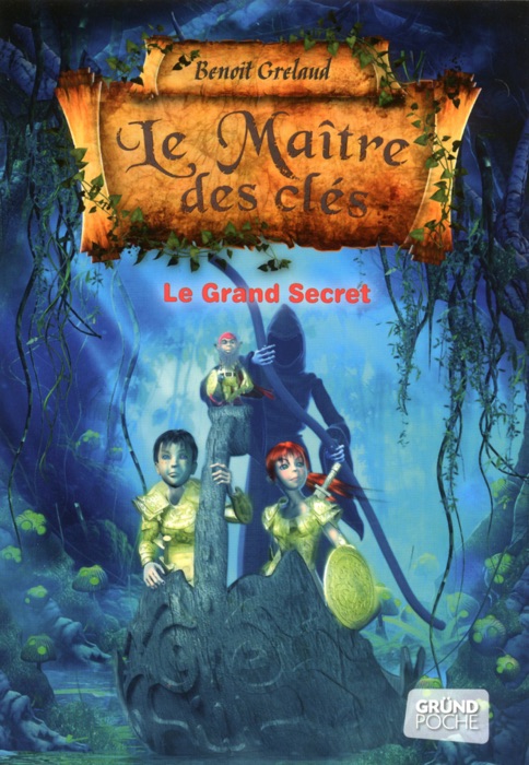 Le Maître des clés t3 - Le Grand Secret