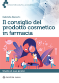 Il consiglio del prodotto cosmetico in farmacia - Gabriella Daporto