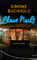 Simone Buchholz - Blaue Nacht artwork
