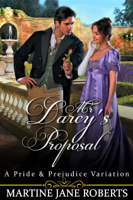 Martine Jane Roberts - Mr Darcy's Proposal. A Darcy & Elizabeth Story artwork