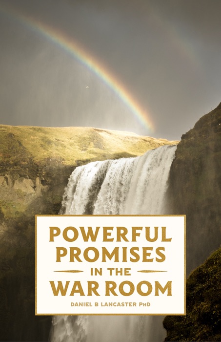 Powerful Promises in the War Room: 100 Life-Changing Promises from God to You