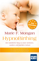 Marie F. Mongan - HypnoBirthing. Der natürliche Weg zu einer sicheren, sanften und leichten Geburt artwork